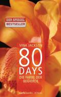 80 Days - Die Farbe der Begierde di Vina Jackson edito da carl's books