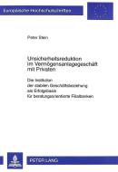Unsicherheitsreduktion im Vermögensanlagegeschäft mit Privaten di Peter Stein edito da Lang, Peter GmbH