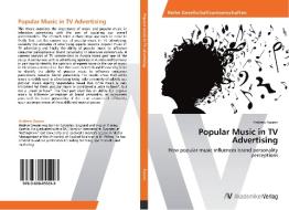 Popular Music in TV Advertising di Andrew Swann edito da AV Akademikerverlag