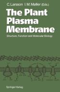 The Plant Plasma Membrane di Ian Max Moller edito da Springer Berlin Heidelberg