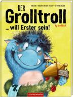 Der Grolltroll ... will Erster sein! (Bd. 3) di Barbara van den Speulhof, Aprilkind edito da Coppenrath F