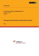 The Impact Of The Fifa Wc On South African Tourism di Konrad Liebig edito da Grin Publishing