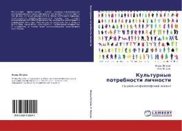 Kul'turnye Potrebnosti Lichnosti di Petrov Igor' edito da Lap Lambert Academic Publishing