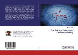 The Art and Science of Decision-Making di Nolberto Munier edito da LAP Lambert Academic Publishing
