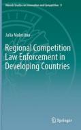 Regional Competition Law Enforcement in Developing Countries di Julia Molestina edito da Springer-Verlag GmbH