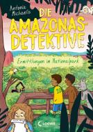 Die Amazonas-Detektive (Band 4) - Ermittlungen im Nationalpark di Antonia Michaelis edito da Loewe Verlag GmbH
