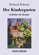 Der Kindergarten di Richard Dehmel edito da Hofenberg