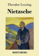 Nietzsche di Theodor Lessing edito da Hofenberg