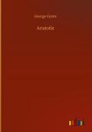 Aristotle di George Grote edito da Outlook Verlag