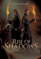Rise of Shadows di Iven Schmidt edito da Books on Demand