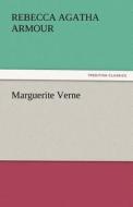 Marguerite Verne di Rebecca Agatha Armour edito da TREDITION CLASSICS