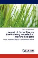 Impact of Nerica Rice on Rice-Farming Households' Welfare in Nigeria di Paul M. Dontsop Nguezet edito da LAP Lambert Academic Publishing