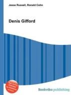 Denis Gifford di Jesse Russell, Ronald Cohn edito da Book On Demand Ltd.