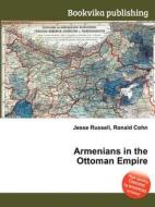 Armenians In The Ottoman Empire edito da Book On Demand Ltd.