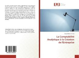 La Comptabilité Analytique à la Création de l'Entreprise di Mouad Ben-EL-Amine edito da Editions universitaires europeennes EUE