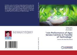 "role Performance of Agro Service Centres in Transfer of Technology" di Shriram Surana, Jyoti Deshmukh, Smita Gambhire edito da LAP LAMBERT Academic Publishing