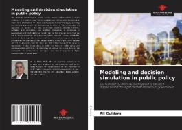Modeling and decision simulation in public policy di Ali Guidara edito da Our Knowledge Publishing