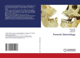 Forensic Odontology di Rashmi Dalal, Anil Gupta, Sakshi Joshi edito da LAP LAMBERT Academic Publishing
