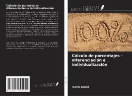 Cálculo de porcentajes - diferenciación e individualización di Karin Grund edito da Ediciones Nuestro Conocimiento