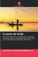 O porto de Kribi. di Suzanne Pulcherie Nnomo Ela edito da Edições Nosso Conhecimento