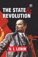 THE STATE AND REVOLUTION di VLADIMIR ILYI LENIN edito da LIGHTNING SOURCE UK LTD