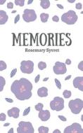 Memories di Rosemary Syvret edito da Libresco Feeds Pvt. Ltd