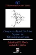 Computer Aided Decision Support in Telecommunications edito da Springer Netherlands