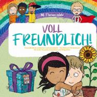 Voll Freundlich di M. Florian Walz edito da Bookmundo Direct