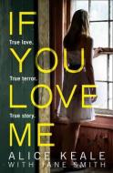 If You Love Me di Alice Keale, Jane Smith edito da HarperCollins Publishers