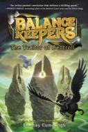 Balance Keepers, Book 3: The Traitor Of Belltroll di Lindsay Cummings edito da Harpercollins Publishers Inc