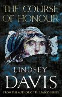 The Course Of Honour di Lindsey Davis edito da Cornerstone