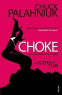 Choke di Chuck Palahniuk edito da Vintage Books USA