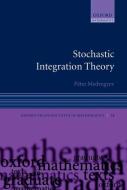 Stochastic Integration Theory di Peter Medvegyev edito da OXFORD UNIV PR