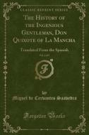 The History Of The Ingenious Gentleman, Don Quixote Of La Mancha, Vol. 2 Of 5 di Miguel De Cervantes Saavedra edito da Forgotten Books