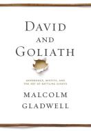 David and Goliath di Malcolm Gladwell edito da Hachette Book Group USA