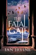 The Fatal Gate di Ian Irvine edito da Little, Brown Book Group