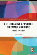 A Restorative Approach To Family Violence di Joan Pennell edito da Taylor & Francis Ltd