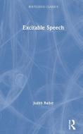 Excitable Speech di Judith Butler edito da Taylor & Francis Ltd