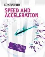 Speed And Acceleration di Barbara A. Somervill edito da Capstone Global Library Ltd