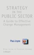 Strategy in the Public Sector di Paul Joyce, Joyce edito da John Wiley & Sons