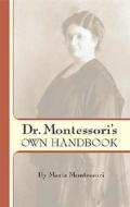 Dr. Montessori's Own Handbook di Maria Montessori edito da DOVER PUBN INC
