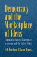 Democracy and the Marketplace of Ideas di Erik Asard, Erik Uasard edito da Cambridge University Press