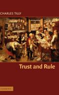 Trust and Rule di Charles Tilly edito da Cambridge University Press