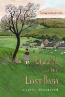 Lizzie and the Lost Baby di Cheryl Blackford edito da HOUGHTON MIFFLIN