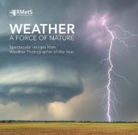WEATHER PHOTOGRAPHER OF THE YEAR di ROYAL METEOROLOGICAL edito da QUARTO PUBLISHING GROUP