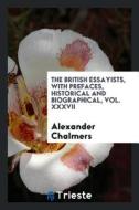 The British Essayists, with Prefaces, Historical and Biographical di A. Chalmers edito da Trieste Publishing