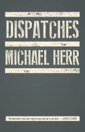 Dispatches di Michael Herr edito da VINTAGE