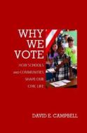 Why We Vote di David E. Campbell edito da Princeton University Press