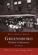 Greensboro, North Carolina di Otis L. Hairston Jr edito da ARCADIA PUB (SC)