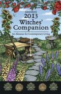 Llewellyn\'s 2013 Witches\' Companion di Llewellyn edito da Llewellyn Publications,u.s.